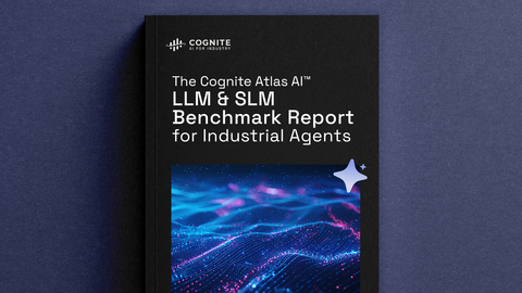 Cognite Launches the Cognite Atlas AI LLM & SLM Benchmark Report for Industrial Agents